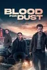 Blood for Dust Film Posteri