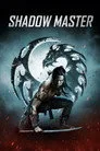Shadow Master Film Posteri