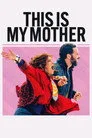 This is My Mother Film Posteri