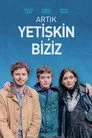 Artık Yetişkin Biziz Film Posteri