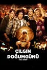 Çılgın Doğumgünü Film Posteri