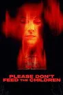 Please Don't Feed the Children Film Posteri