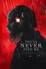 You'll Never Find Me Film Posteri