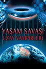 Yaşam Savaşı: Uzay Vampirleri Film Posteri