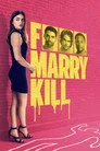 F Marry Kill Film Posteri