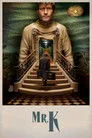 Mr. K Film Posteri