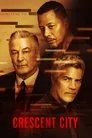 Crescent City Film Posteri