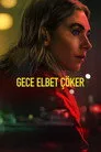 Gece Elbet Çöker Film Posteri