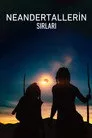 Neandertallerin Sırları Film Posteri
