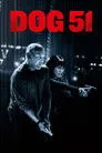 Dog 51 Film Posteri