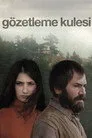 Gözetleme Kulesi Film Posteri