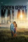 Senden Geriye Kalan Film Posteri