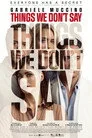 Things We Don't Say Film Posteri