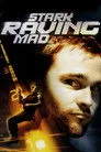 Stark Raving Mad Film Posteri