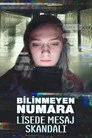 Bilinmeyen Numara: Lisede Mesaj Skandalı Film Posteri