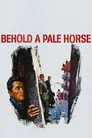 Behold a Pale Horse Film Posteri