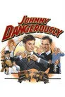 Johnny Dangerously Film Posteri