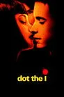 Dot the I Film Posteri