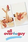 All Over the Guy Film Posteri