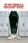 My Best Friend Is a Vampire Film Posteri