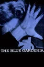 The Blue Gardenia Film Posteri