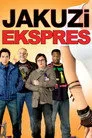 Jakuzi Ekspres Film Posteri