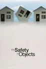 The Safety of Objects Film Posteri