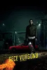 Gece Vurgunu Film Posteri