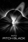 Into Pitch Black Film Posteri