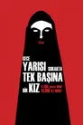 Gece Yarısı Sokakta Tek Başına Bir Kız Film Posteri