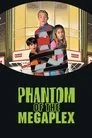Phantom of the Megaplex Film Posteri