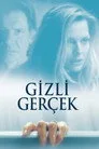Gizli Gerçek Film Posteri