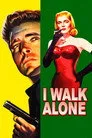 I Walk Alone Film Posteri