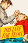 Too Late for Tears Film Posteri