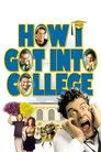 How I Got Into College Film Posteri