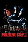 Maniac Cop 2 Film Posteri