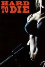Hard to Die Film Posteri