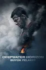 Deepwater Horizon: Büyük Felaket Film Posteri