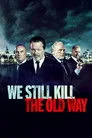 Biz Eski Usul Öldürürüz Film Posteri