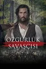Özgürlük Savaşçısı Film Posteri