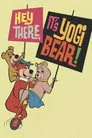 Hey There, It's Yogi Bear! Film Posteri