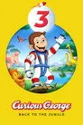 Curious George 3: Back to the Jungle Film Posteri