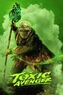 The Toxic Avenger Unrated Film Posteri