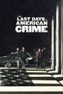 The Last Days of American Crime Film Posteri