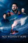 Not Without Hope Film Posteri