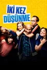 İki Kez Düşünme Film Posteri