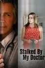 Stalked by My Doctor Film Posteri
