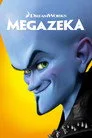 Megazeka Film Posteri