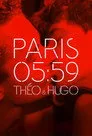 Paris 05:59 / Théo & Hugo Film Posteri