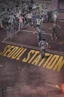 Seoul Station Film Posteri